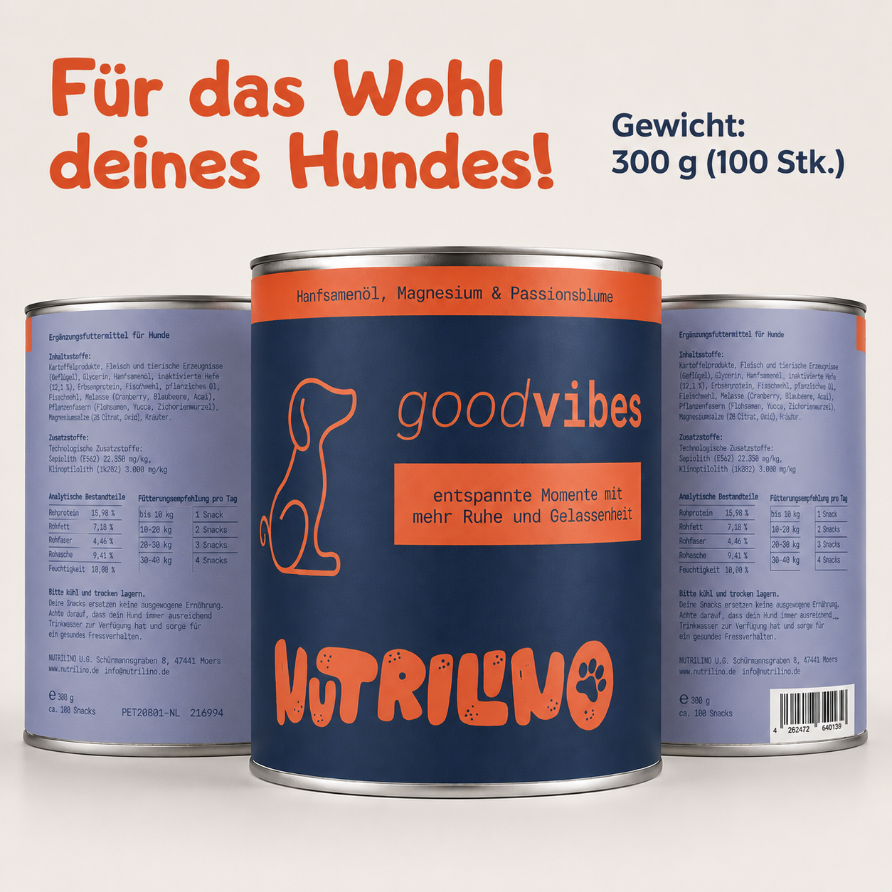 Alt-Text dafür:
Nutrilino GoodVibes Hundesnacks zur Beruhigung für Hunde. 300 g Dose mit ca. 100 Snacks. Vorder- und Rückseite der Verpackung mit Inhaltsstoffen, analytischen Bestandteilen und Fütterungsempfehlung. Mit Hanfsamenöl, Magnesium und Passionsblume für mehr Ruhe und Gelassenheit.